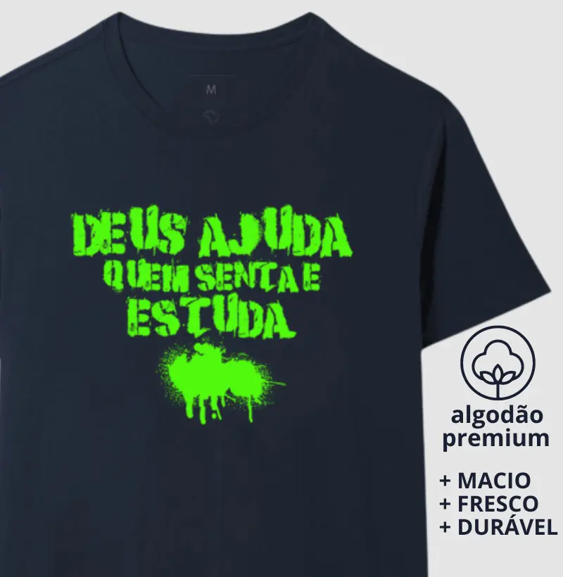 Camiseta Deus Ajuda quem Santa e Estuda