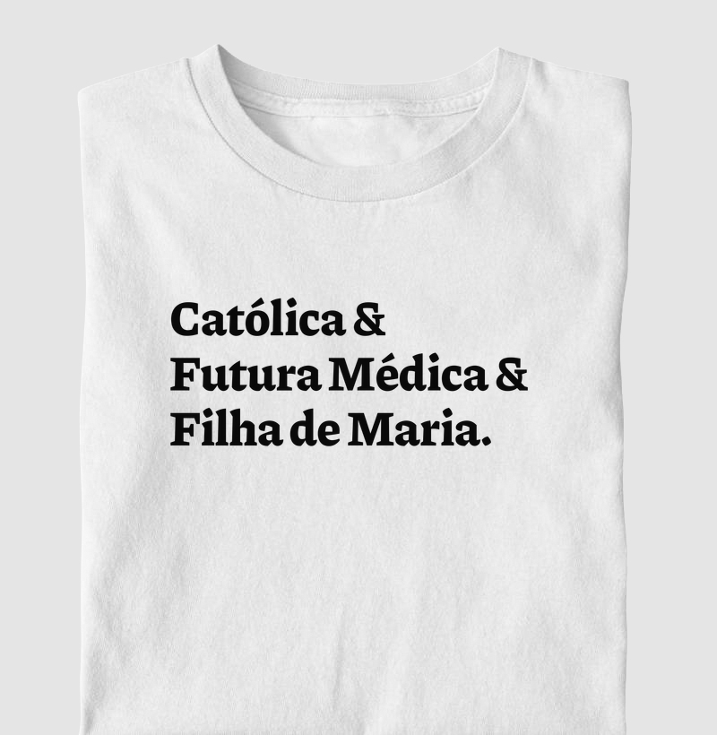 Católica & Futura Médica & Filha de Maria
