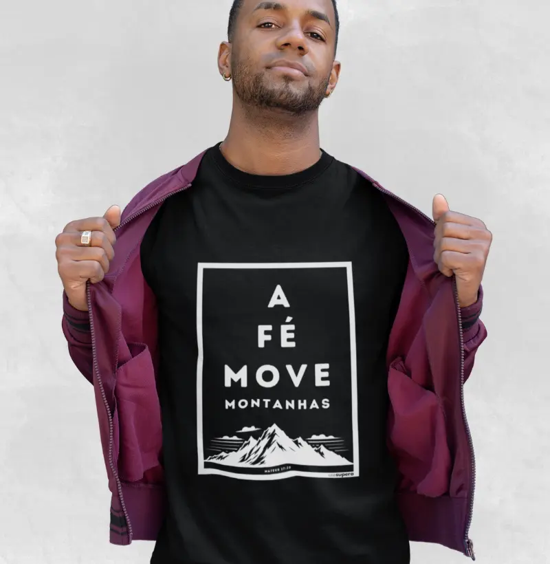 Camiseta "A fé move montanhas"