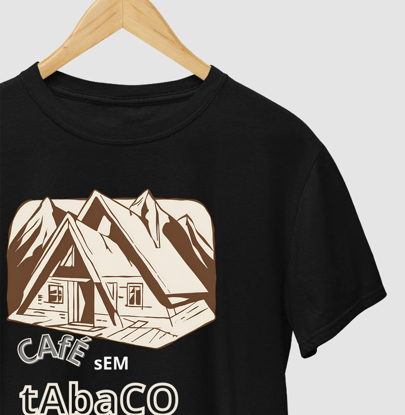 Café sem Tabaco 100% algodão 