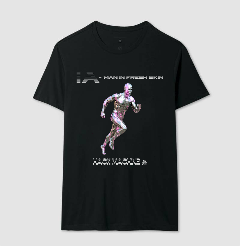 Camiseta - IA – Man in Fresh Skin - Hack Machine 