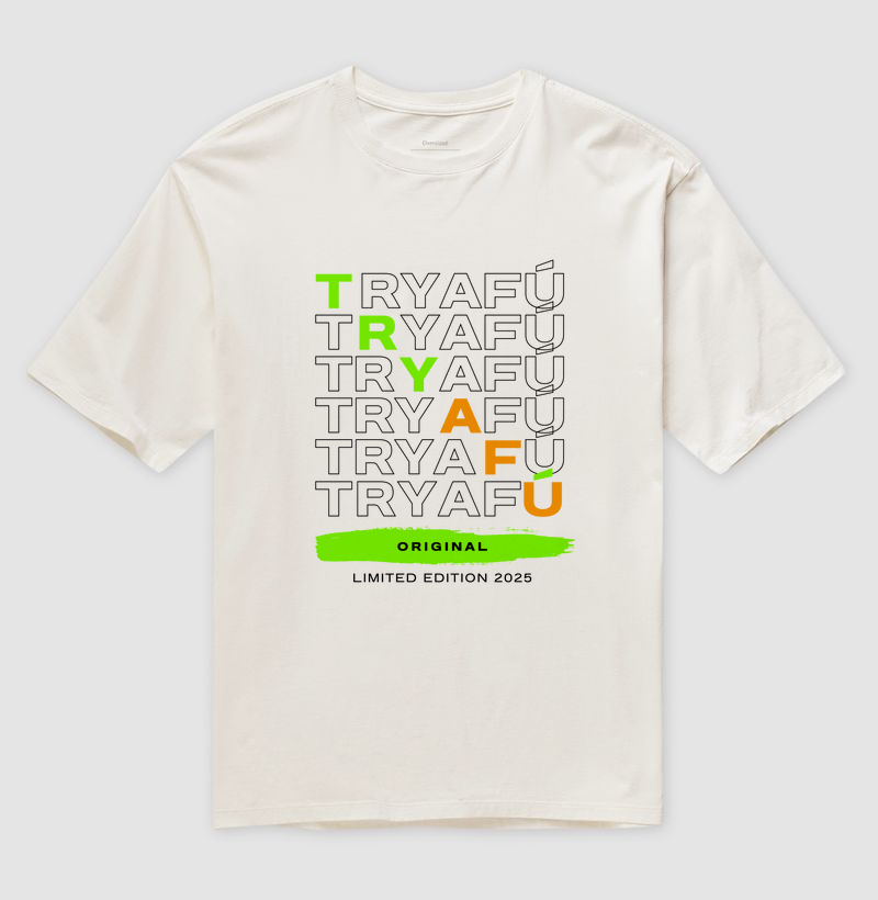 🔥 Camiseta Oversized Try Afú – Estilo, Conforto e Atitude em Uma Só Peça! 🔥