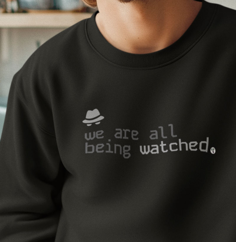 We are all being Watched