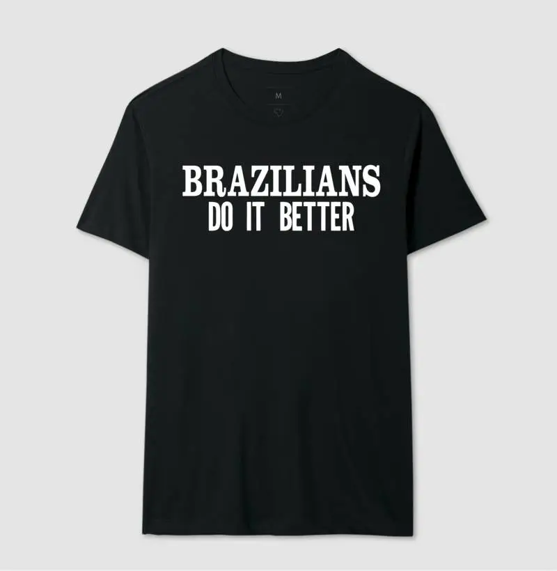 Brazilians do it better