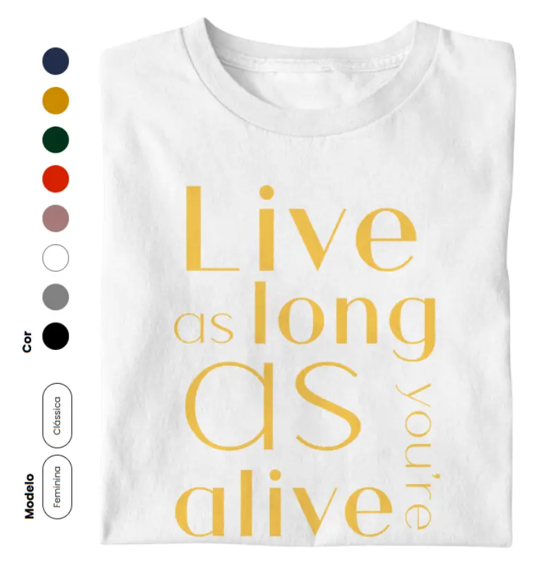 Live as long as you are alive amarela