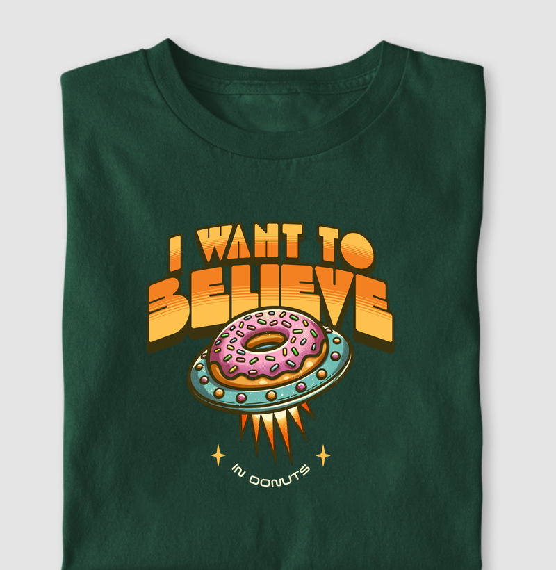 I WANT TO BELIEVE IN DONUTS
