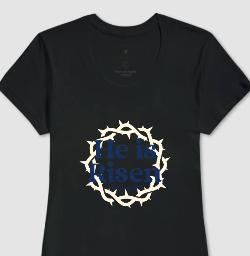 Camiseta He Is Risen 