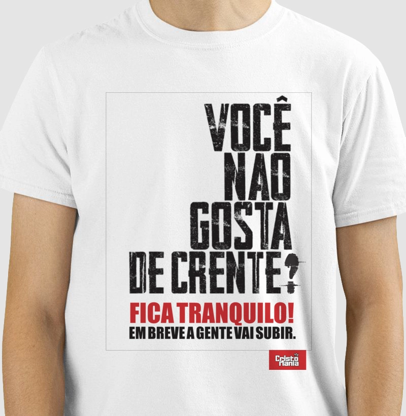 Camiseta - Você não gosta de crente