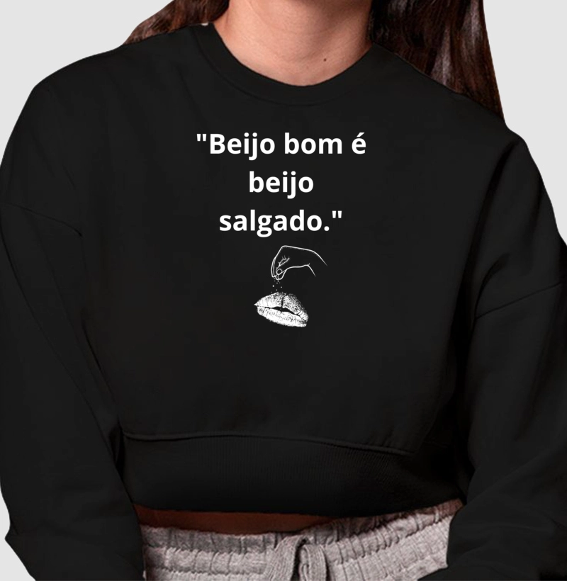 "Beijo bom é beijo salgado."