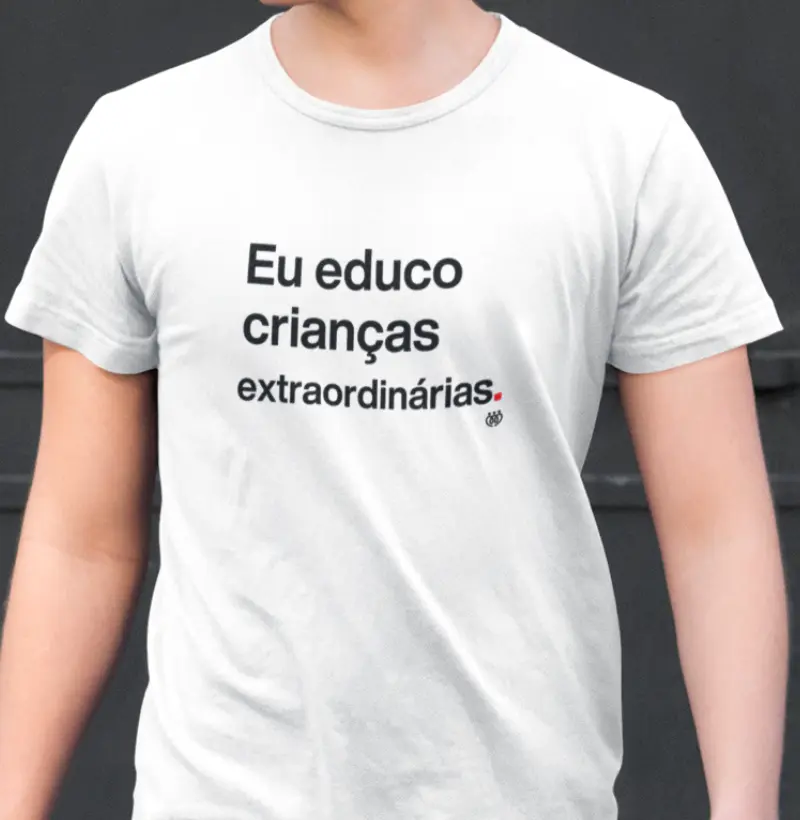 Eu educo crianças extraordinárias