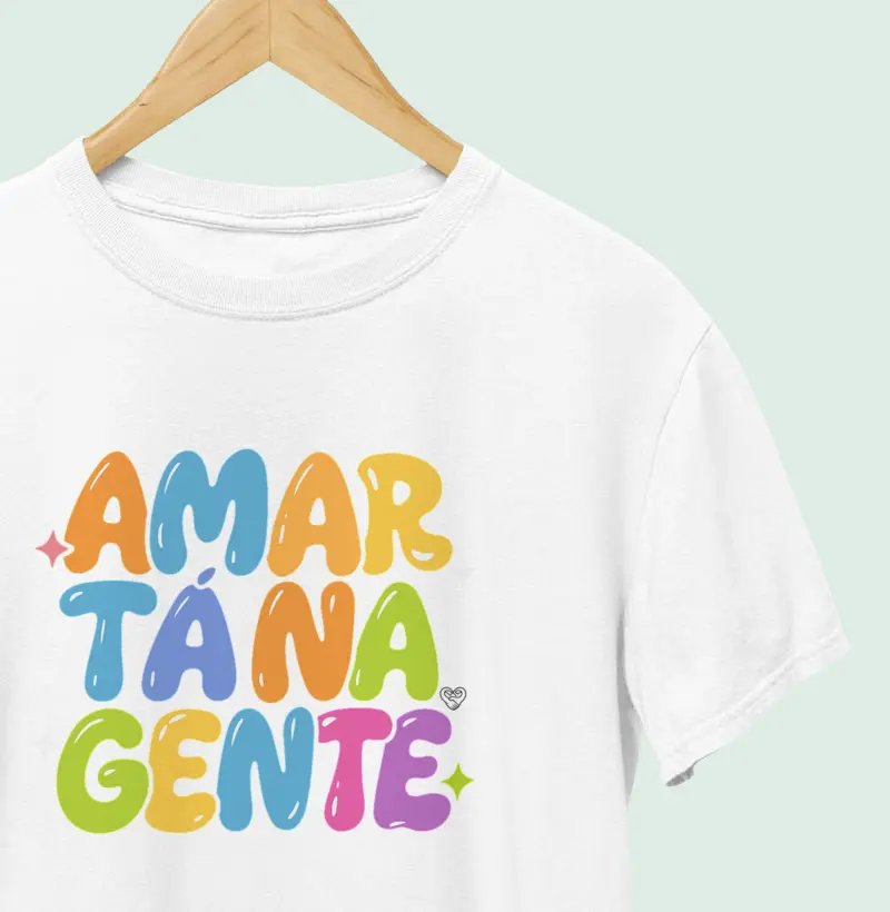 Camiseta Família - Amar tá na Gente 