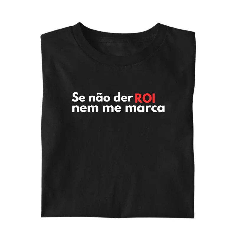 Se não der ROI