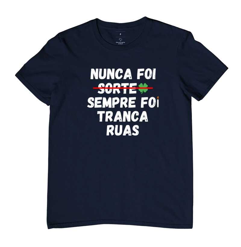 Nunca foi sorte Tranca ruas