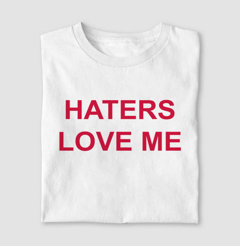Haters Love Me