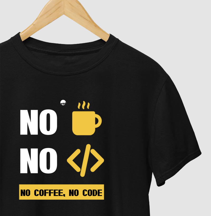 Camiseta No Coffee, No Code