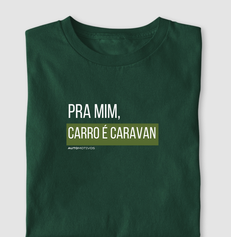 Pra Mim, Carro é Caravan
