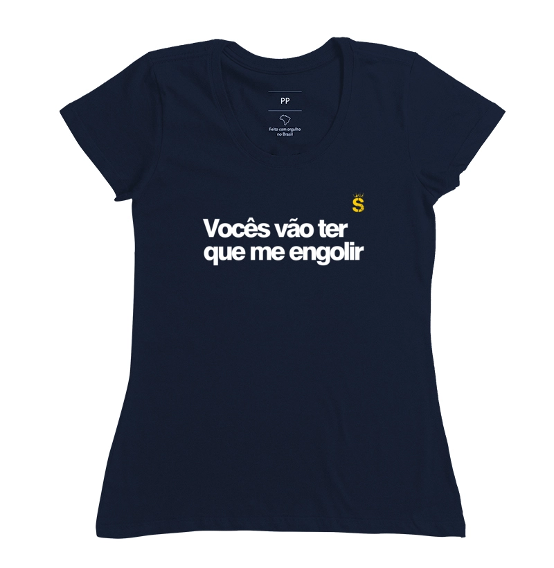 Vocês vão ter que me engolir