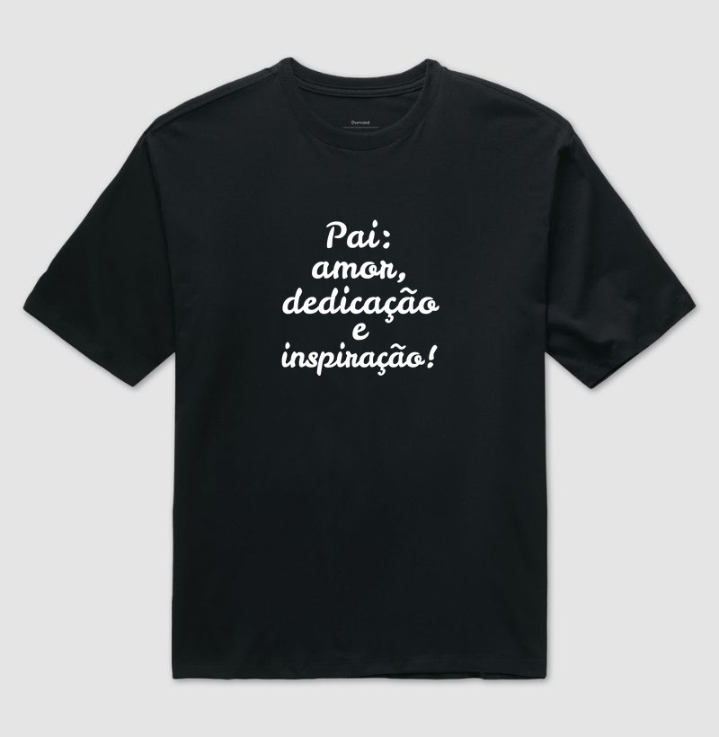 Pai: amor, dedicação e inspiração!