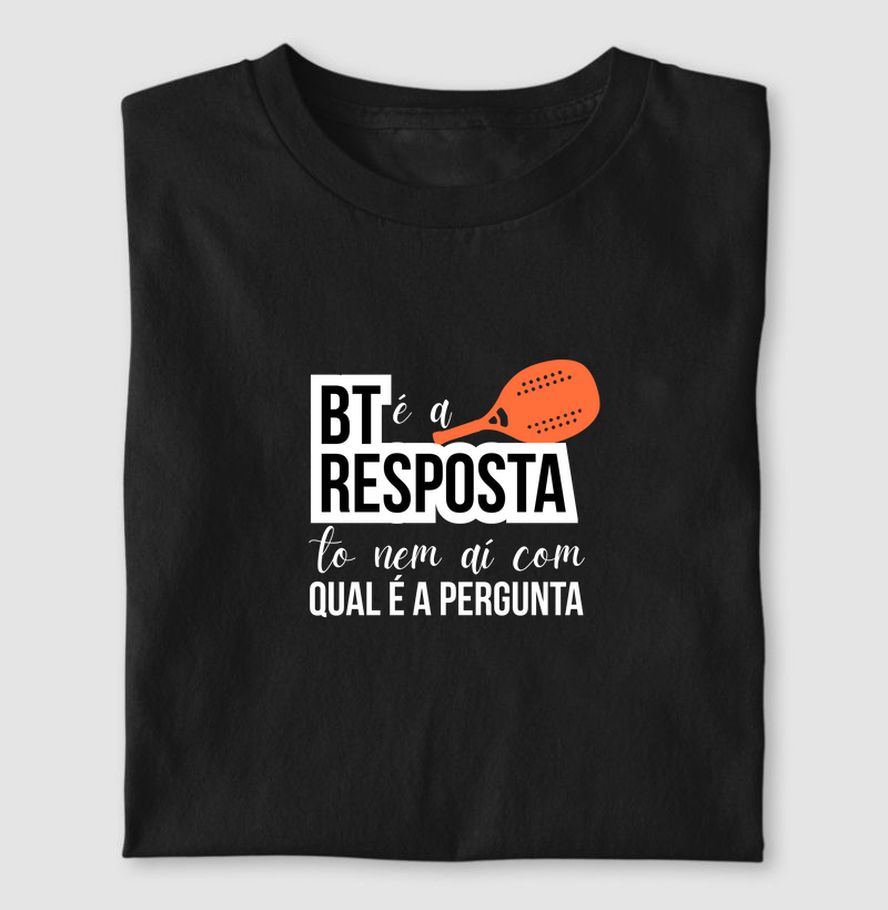 BT é a resposta