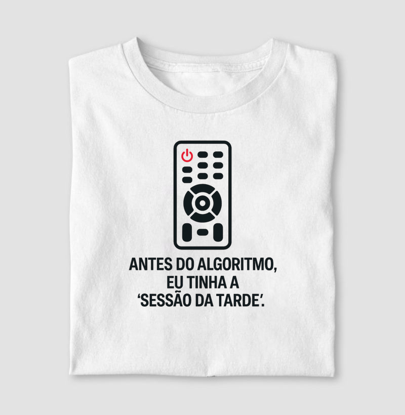 Camiseta Antes do algorítimo