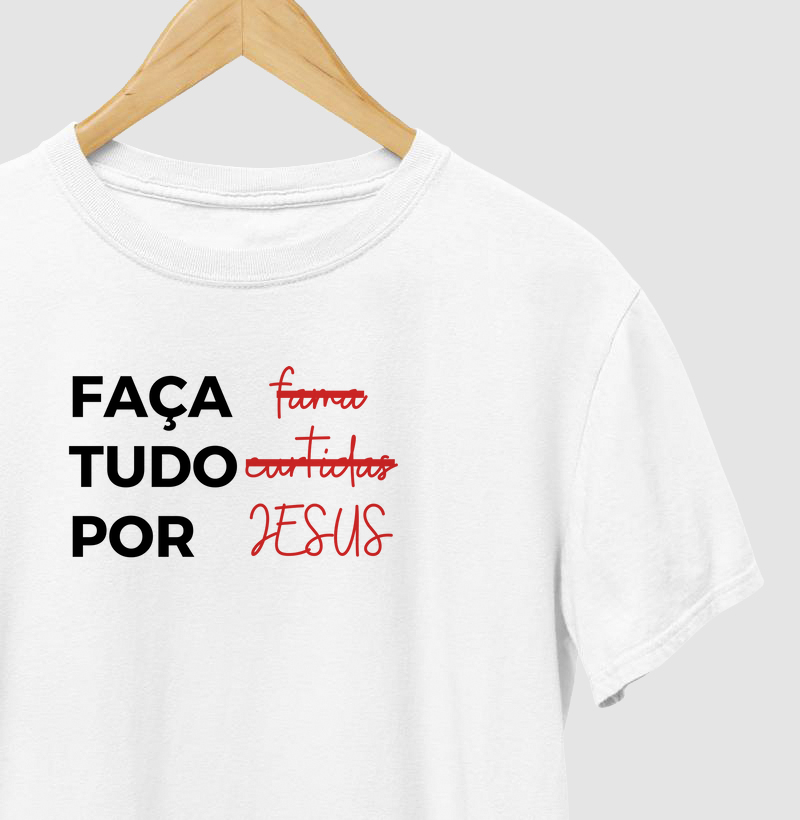 Faça Tudo Por Jesus