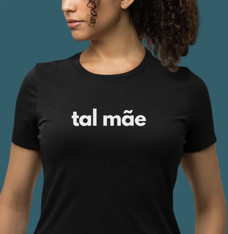 Tal mãe...