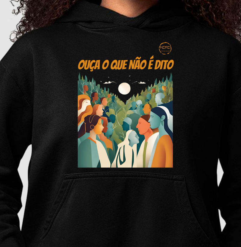 Moletom Capuz KIRI - Ouça o que não é Dito