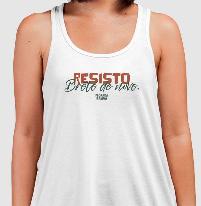 Resisto. Broto de novo.