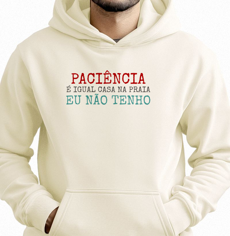 PACIÊNCIA É IGUAL CASA NA PRAIA