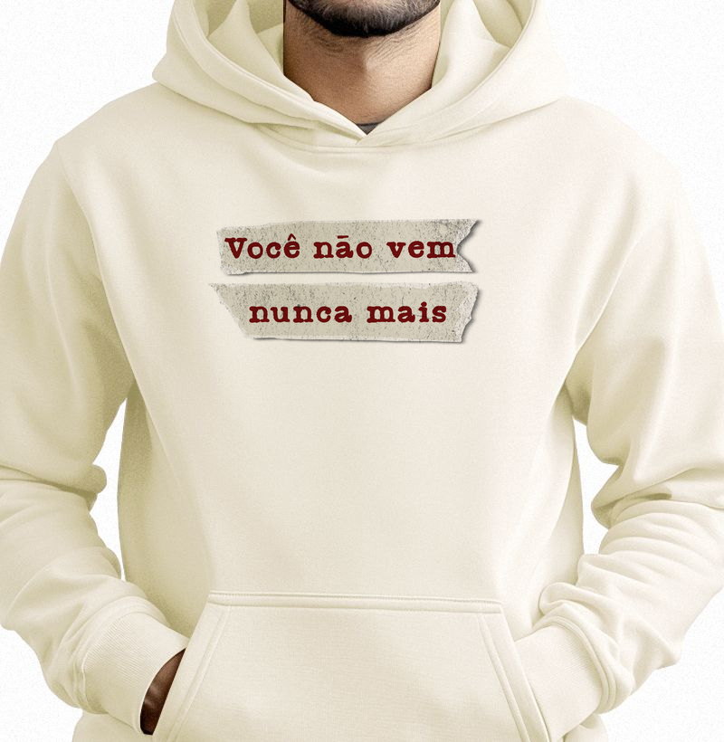 Você não vem nunca mais