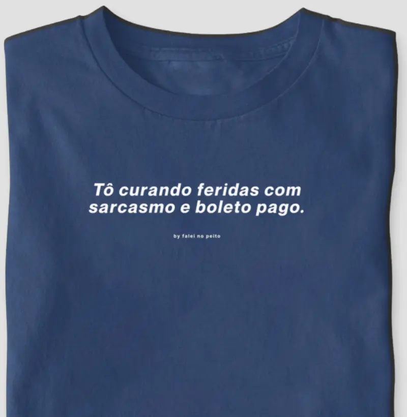 Tô curando feridas com sarcasmo e boleto pago.
