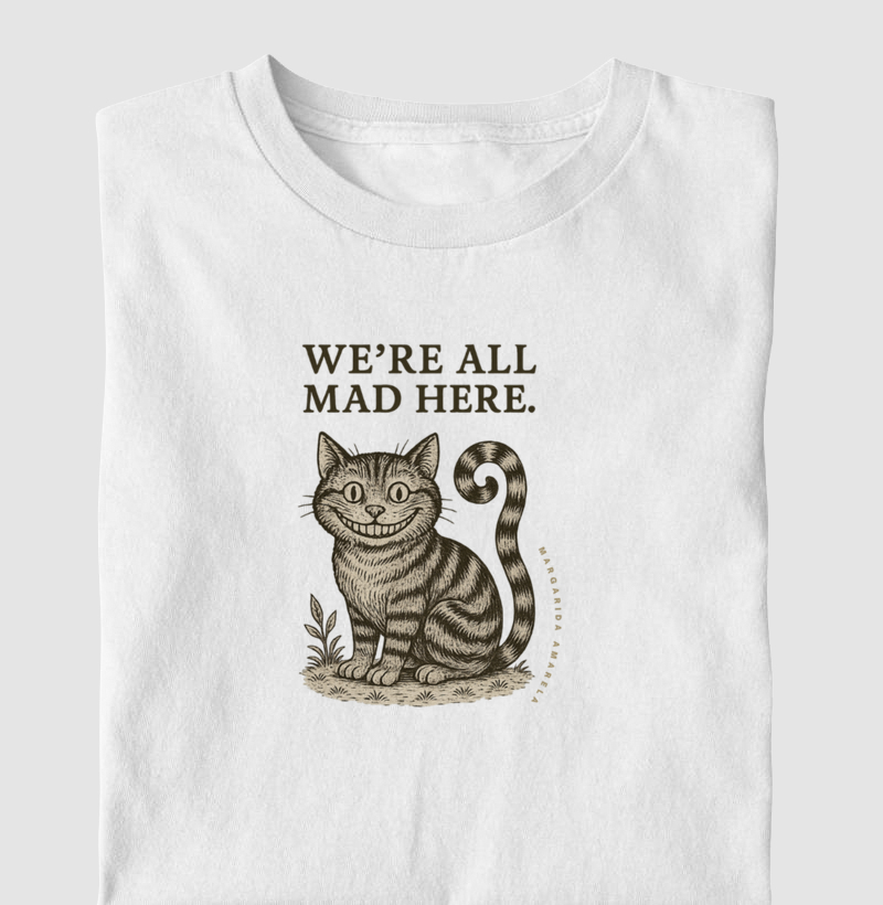 Camiseta Infantil We’re All Mad Here — Alice in Wonderland