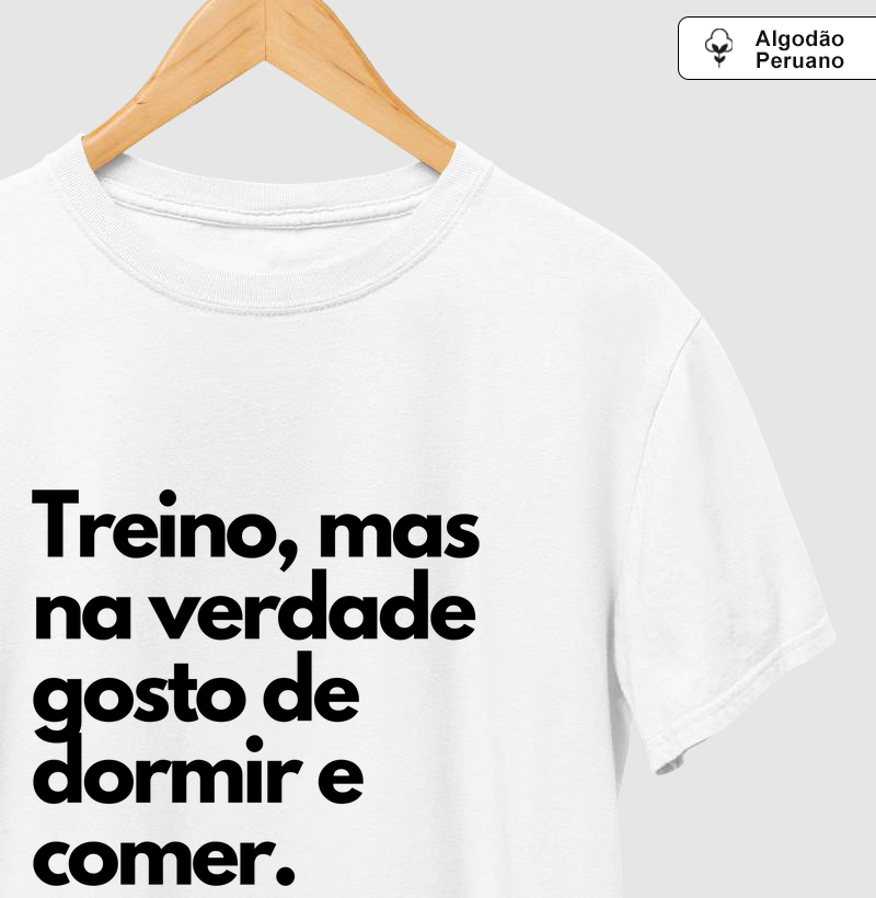 Treino mas gosto de dormir e comer