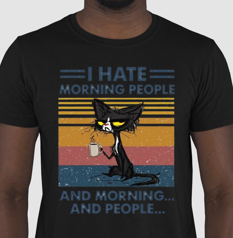 I HATE MORNING PEOPLE