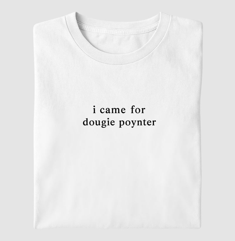 i came for dougie poynter