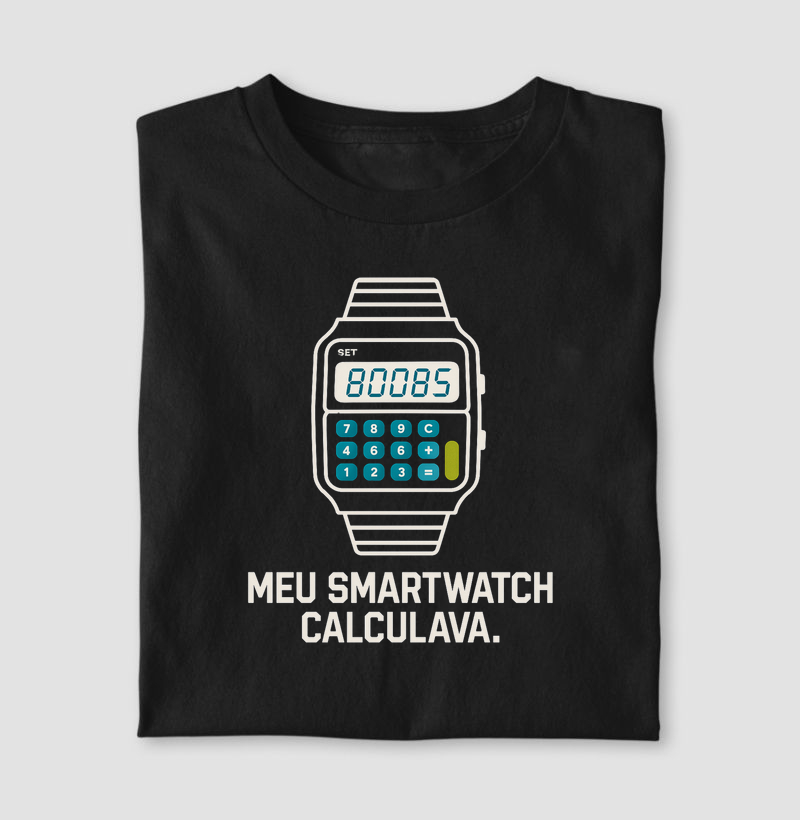 Camieta Meu Smartwatch calculava