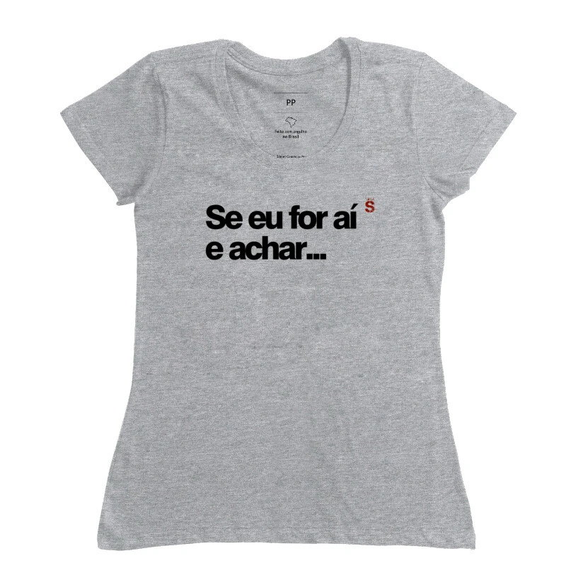 Se eu for aí e achar...