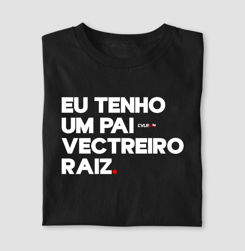 Eu tenho um pai vectreiro raiz.
