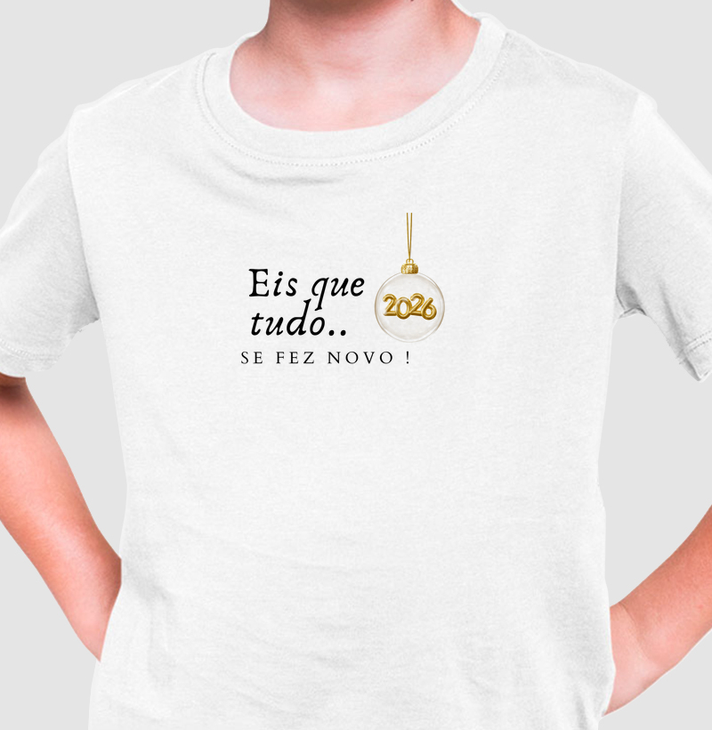 Camiseta Eis que tudo se fez novo