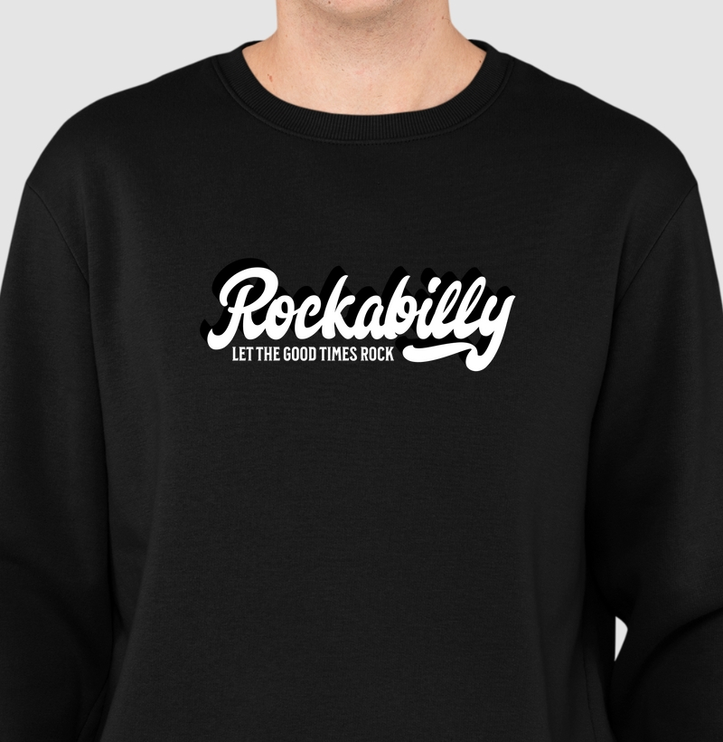 Moletom Slim “Rockabilly - Let The Good Times Rock” em Algodão Peruano