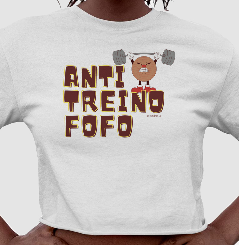 Anti Treino Fofo