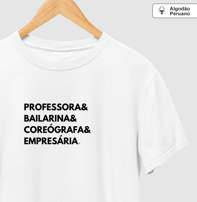 Professora, Bailarina, Coreógrafa, empresária