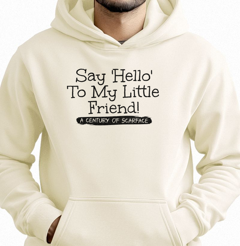 Say 'Hello' To My Little Friend!