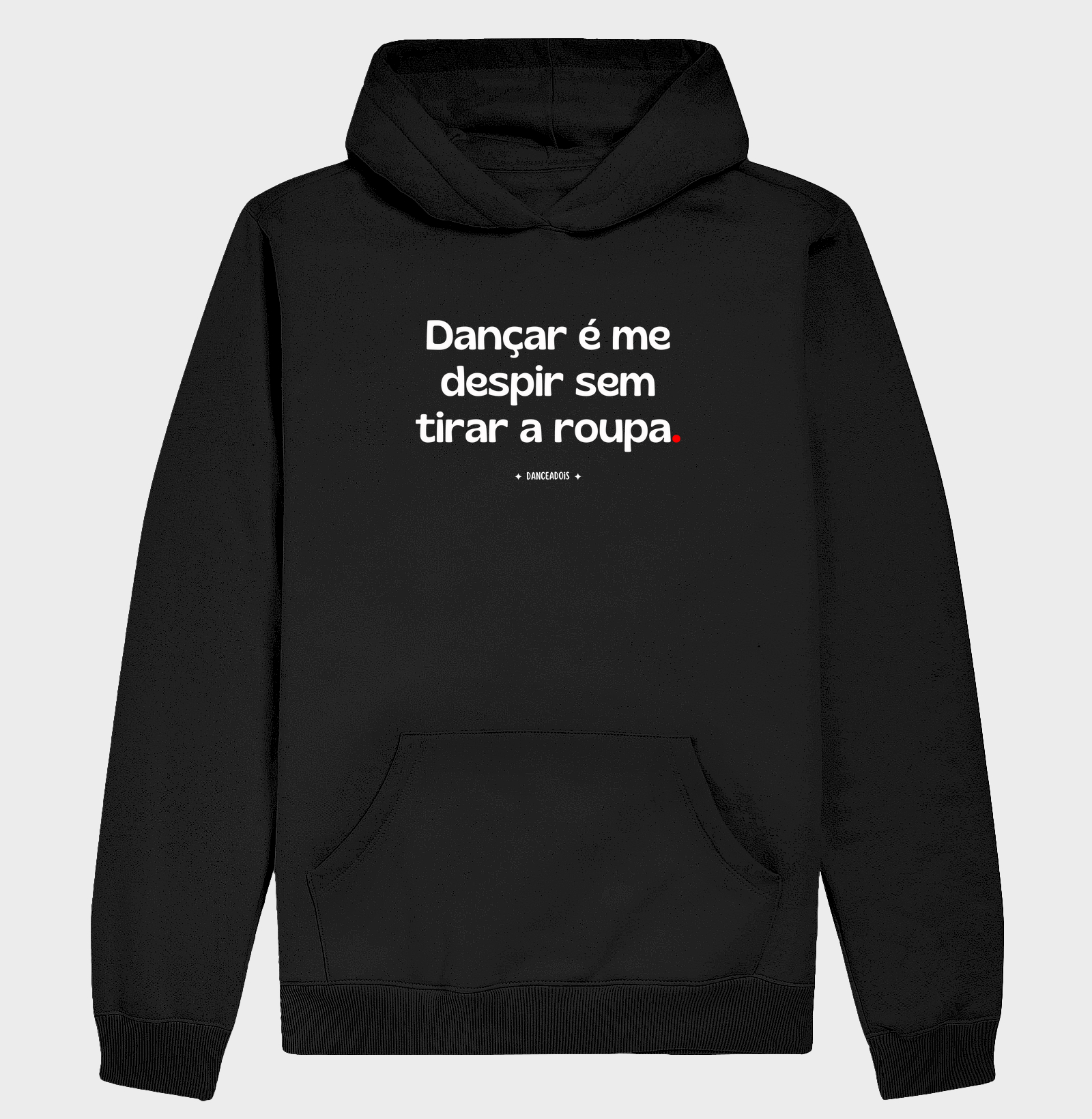 Dançar é me despir sem tirar a roupa.