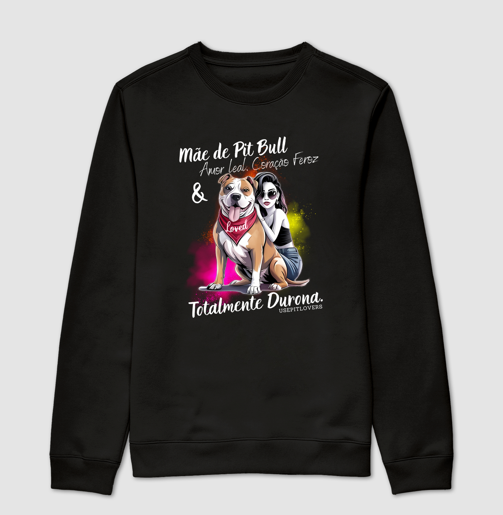MÃE DE PIT BULL AMOR LEAL CORAÇÃO FEROZ E TOTALMENTE DURONA