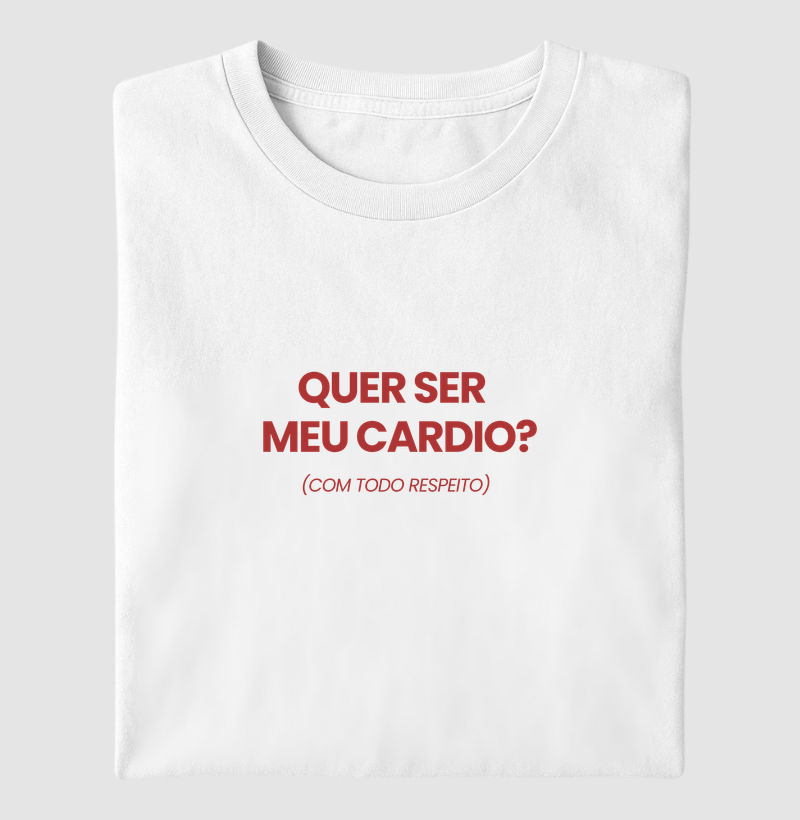 Quer ser o meu cardio?