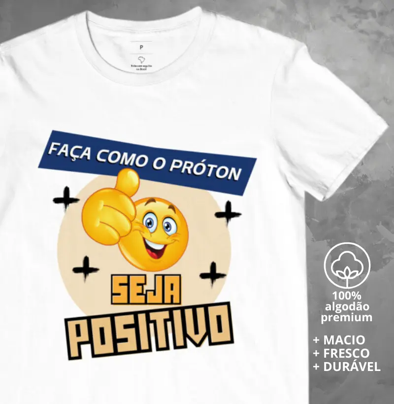 Camiseta Faça Como o Próton