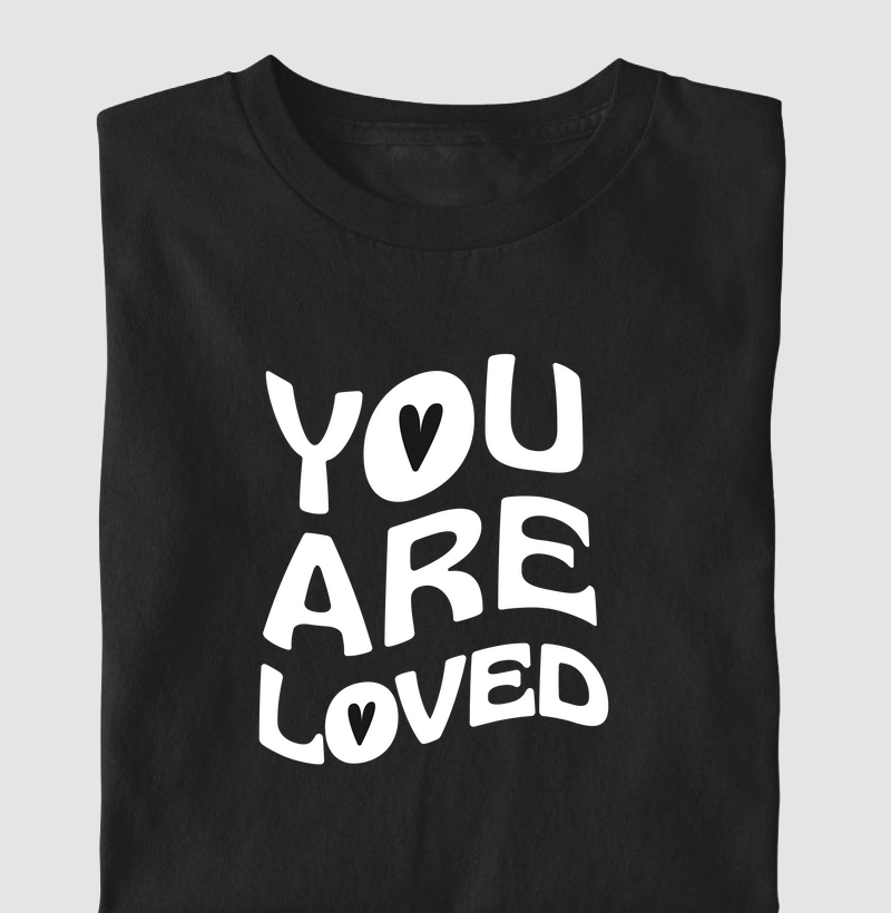 YOU ARE LOVED