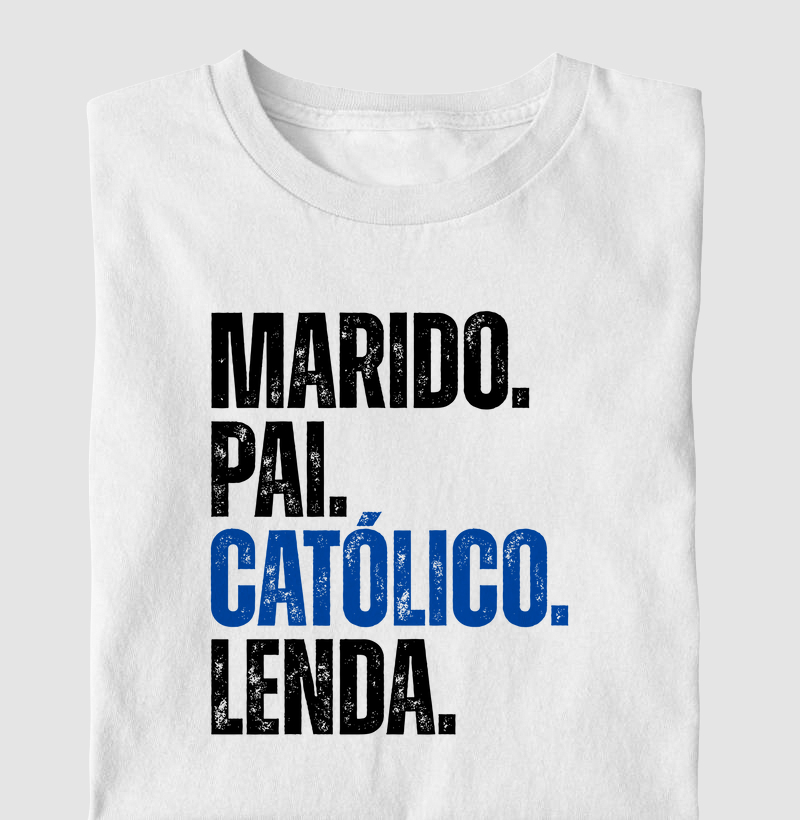 Marido. Pai. Católico. Lenda.