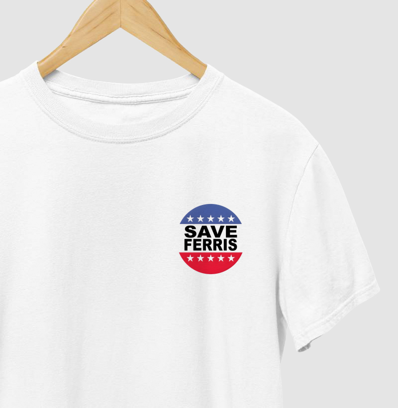 Camiseta Save Ferris – Curtindo a Vida Adoidado